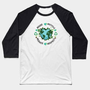 REUSE RECYCLE • REDUCE • RESPECT  2024  gift april 22 Cute  Lover Baseball T-Shirt